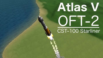 Atlas V - OFT-2 (CST-100 Starliner) | Mission Breakdown (Kerbal Space Program)