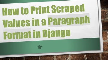 How to Print Scraped Values in a Paragraph Format in Django