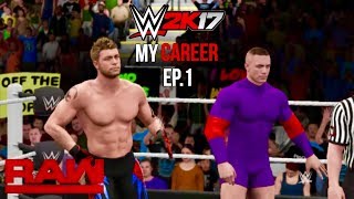Ep.1 'Raw & SmackDown Debut!!!' WWE 2k17 MyCareer