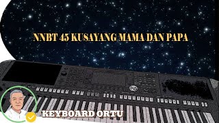 Download Lagu NNBT 45 KUSAYANG MAMA DAN PAPA MP3