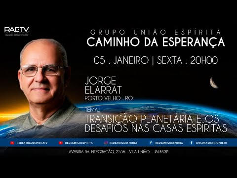 TRANSIÇÃO PLANETÁRIA E OS DESAFIOS NAS CASAS ESPÍRITAS - Palestra com Jorge Elarrat (em Jales-SP)