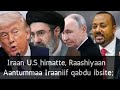 Himannaa Iraan U S Irratti Dhiyeessite Raashiyaan Aantummaa Iraaniif Qabdu Himte
