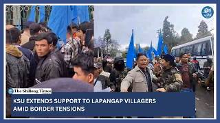KSU extends support to Lapangap villagers amid border tensions