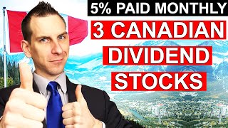 Canadian Dividend Stocks With 5% Yields Paid Monthly