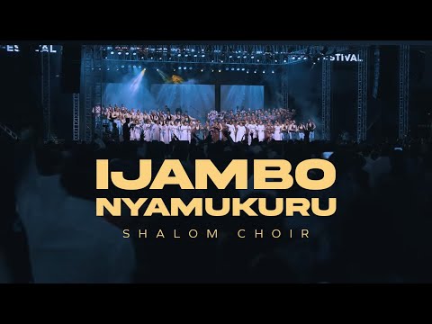 IJAMBO NYAMUKURU || SHALOM CHOIR (Official Live Video) SHALOM GOSPEL FESTIVAL