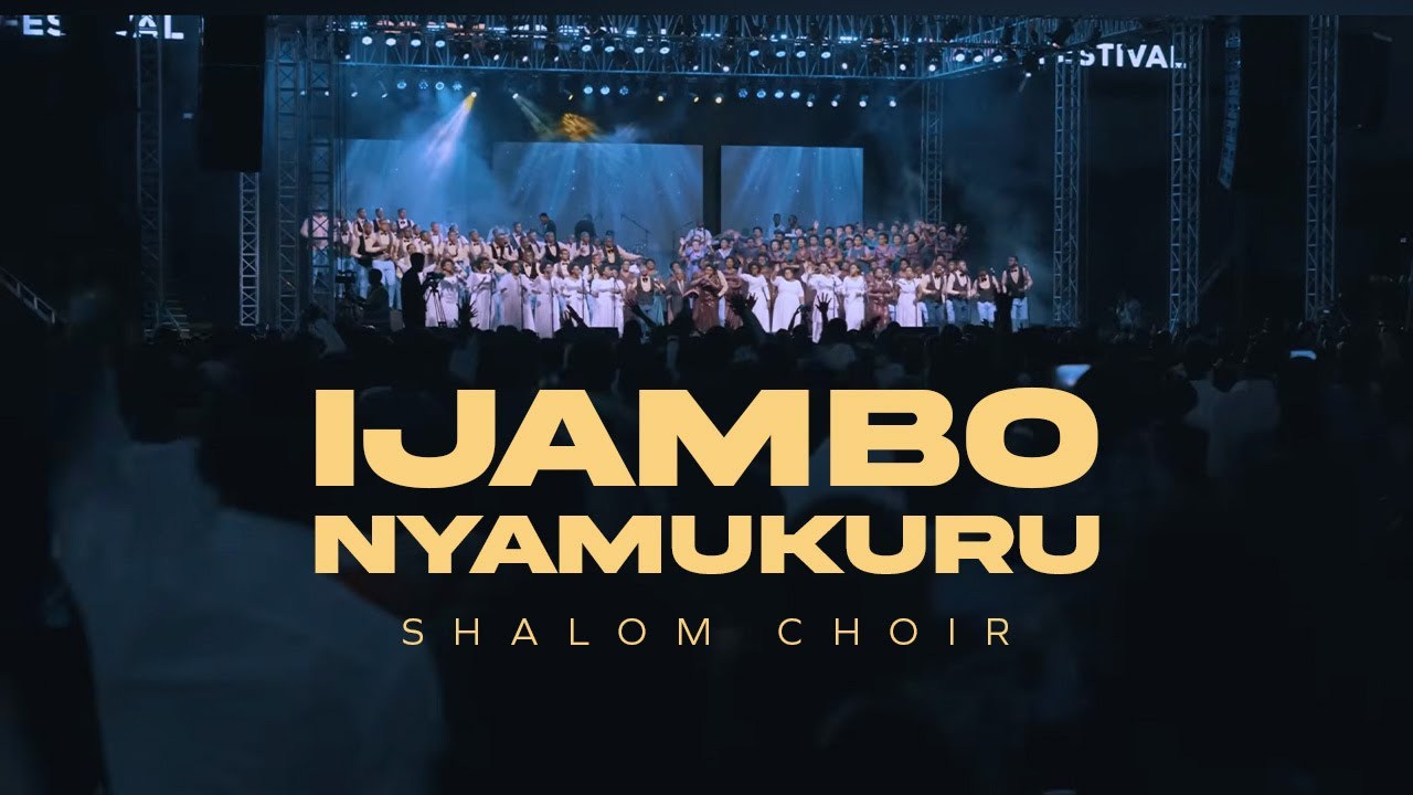 IJAMBO NYAMUKURU || SHALOM CHOIR (Official Live Video) SHALOM GOSPEL FESTIVAL