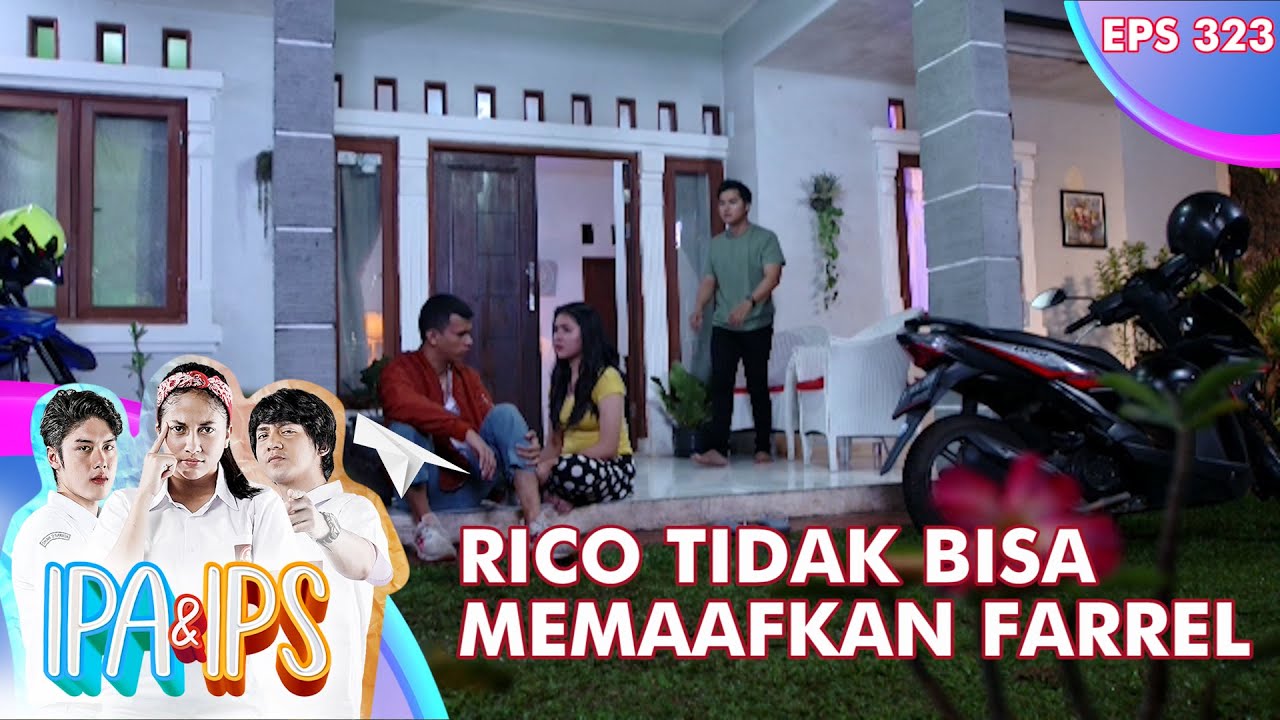Rico Tidak Bisa Memaafkan Atas Tindakan Farrel - IPA & IPS