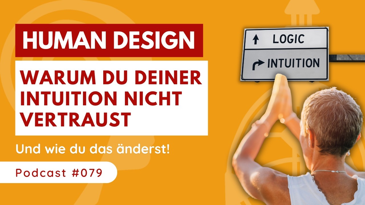 INTUITION & Human Design 🌟Warum dein KÖRPER klüger ist als dein VERSTAND