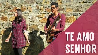 TE AMO SENHOR (Majo y Dan) - Cover 🇧🇷