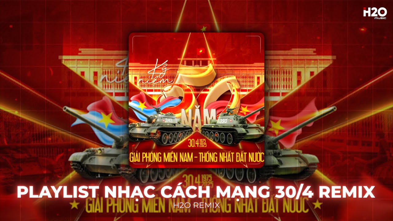 Playlist Nhạc Cách Mạng 30/4 Remix - Kỷ Niệm 50 Năm Giải Phóng Miền Nam - Nhạc Đỏ Remix Hay Nhất