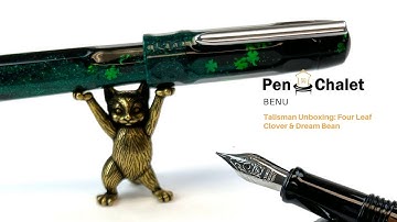 Benu Talisman Fountain Pen Unboxing: Four Leaf Clover & Dream Bean, 2022 Releases