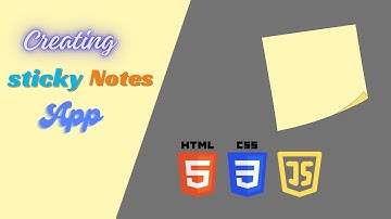 Mastering the Basics Building a Sticky Notes App with HTML, CSS & JavaScript