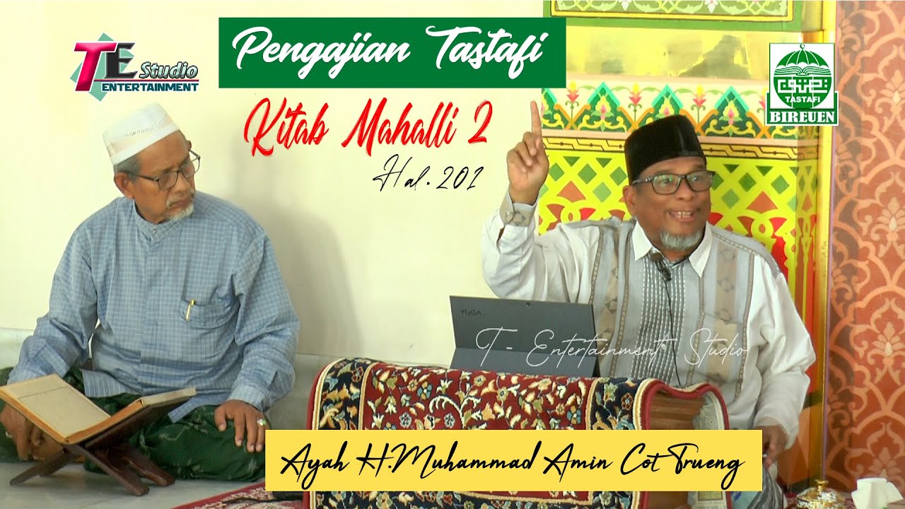 Pengajian Tastafi Kitab Mahalli Juzu'2 Hal 201  I Ayah H Muhammdad Amin Cot Trueng