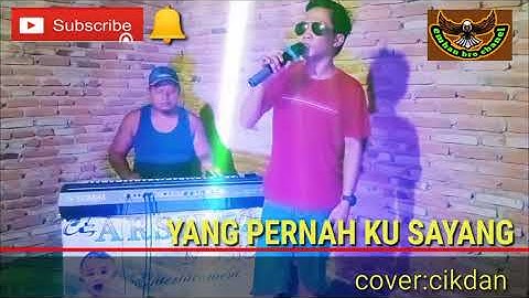Dangdut yang pernah ku sayang,cover,cikdan,offical video music emhan bro