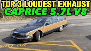 Top 3 LOUDEST EXHAUST Set Ups for Chevy Caprice 5.7L V8!
