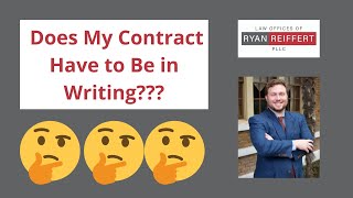 Does My Contract Have To Be In Writing?