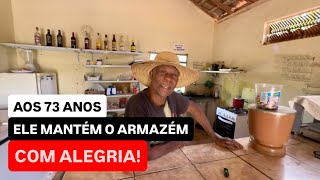 SR. NIVALDO AOS 73 ANOS MANTÉM O ARMAZÉM COM ALEGRIA!