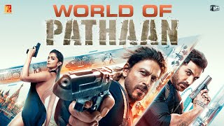 World of Pathaan | Making Video | Shah Rukh Khan | Deepika Padukone | John Abraham | Siddharth Anand