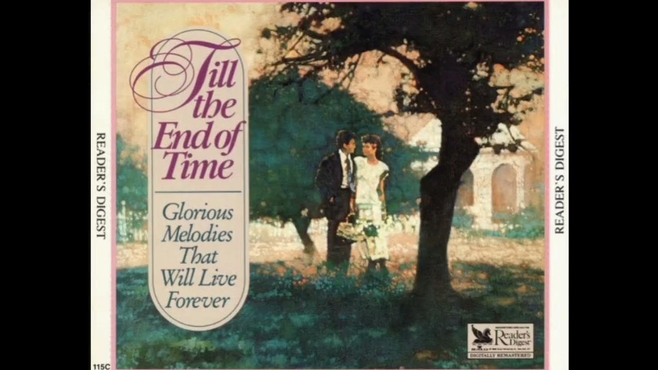 TILL THE END OF TIME/THE ROMANTIC STRINGS ORCHESTRA YouTube