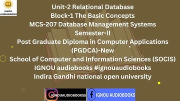 Relational Database Unit-2 Block-1 The Basic Concepts MCS 207 SEM 2 PGDCA SOCIS #ignou #database
