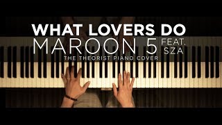 Video thumbnail of "Maroon 5 ft. SZA - What Lovers Do | The Theorist Piano Cover"