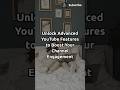 Boost Your Engagement: Unlock Advanced YouTube Features#useful#tech