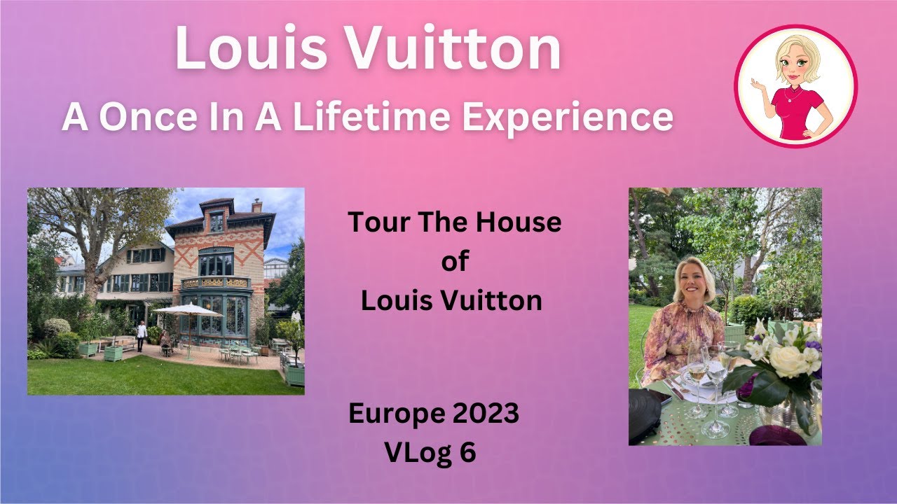 Louis Vuitton; A Once In A Lifetime Experience! 