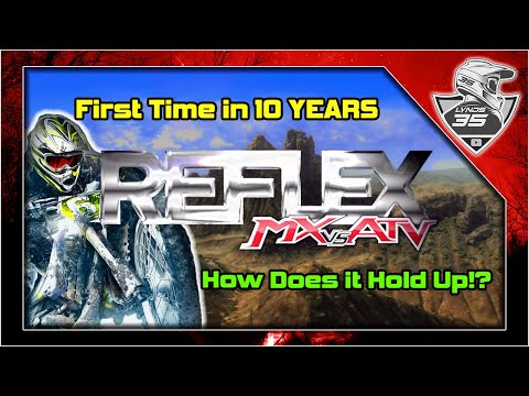 How Does MX VS ATV REFLEX Hold up in 2021? - First time playing in 10+ years!