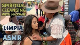 Spiritual Cleansing with Massage (LIMPIA ESPIRITUAL) with Doña Natividad, ASMR in Ecuador