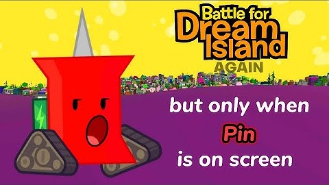 BFDIA 1-21 But Only When Pin Is On Screen