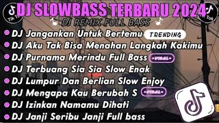 DJ SLOW FULL BASS TERBARU 2025 || DJ JANGANKAN UNTUK BERTEMU MEMANDANG MU SUDAH TABOLEH VIRAL