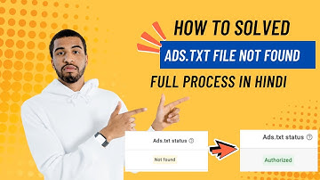 Fix "ads.txt Not Found" Problem in Google AdSense In Hindi | Step by Step Solution