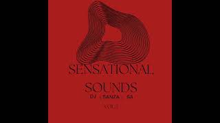 Sensational Sounds VOL.3 Mixed and compiled by DJ SANZA_SA