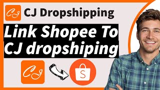 How To Connect Cj Dropshipping To Shopee In 2025 List Products With Ease  Stepbystep Tutorial
