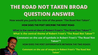 THE ROAD NOT TAKEN BROAD QUESTION ANSWER