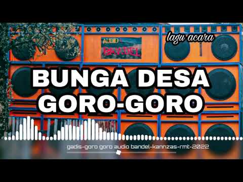 GADIS GORO GORO AUDIO BANDEL KANZZAS RMT mp3