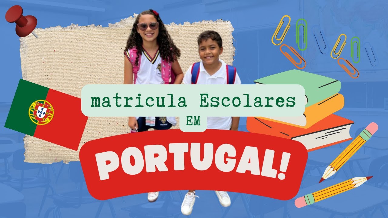 TUDO SOBRE COMO MATRICULAR SEU FILHO NA ESCOLA EM PORTUGAL  imigranteemportugal  escolaemportugal