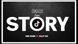 Remix Love Story Hit Tiktok By Tph Remix Dj King Sound  Kalby Mix