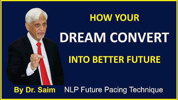 How Your Dream Convert in Better Future|  Design Better Future | NLP Future Pacing Tech| Urdu| Hindi