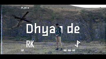 Dhyan De  | The Real RK | 2023 Official Music Video