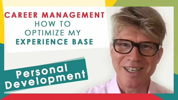 Career Management: How to optimize your experience base