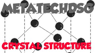 CRYSTAL STRUCTURES OF METALS
