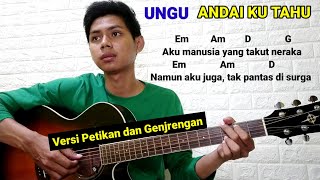 (Chord) Andai ku tahu - Ungu | Versi Petikan dan Genjrengan