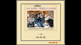 [Lyrics] Ave Maria - Rebecca Luker (Stairway To Heaven OST) | Nấc Thang Lên Thiên Đường