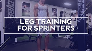 Sprinter Legs - Leg Training for Sprinters