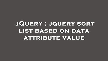 jQuery : jquery sort list based on data attribute value