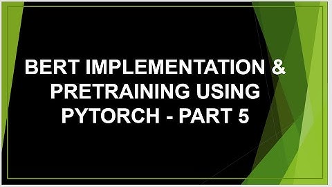 BERT Bidirectional Encoder Representation from Transformers Architecture Implementation tutorial 5