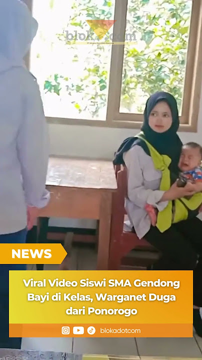 Viral Video Siswi SMA Gendong Bayi di Kelas, Warganet Duga dari Ponorogo