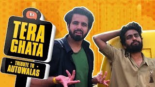 Tera Ghata Parody - Tribute To Autowalas | Being Indian