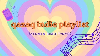 Qazaq indie playlist by AxiSound. VOL1